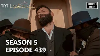 Payitaht Sultan Abdulhamid Episode 439 | Season 5