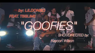 LILDONBO (FEAT. TBSLIME) - "GOOFIES" (Shot & Directed by Kaycon Wilson)