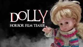 "Dolly"- Horror Film Teaser Trailer