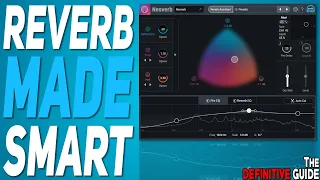 iZotope Neoverb - THE DEFINITIVE GUIDE (Smart Reverb Plugin)