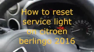 How to reset service interval for citroen berlingo 2016 2015 2014 2013