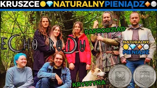 PAPRODZIAD. ECHO RODU. SREBRO. ZŁOTO. KRUSZCE. WSZYSCY JESTEŚMY JEDNO. NATURALNY PIENIĄDZ