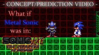 Concept Video - What If Metal Sonic Was In Sonic.Exe The Disaster 2D