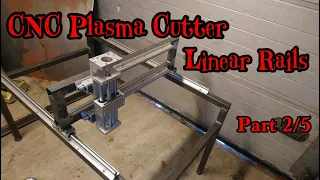CNC Plasma Project! Part 2 - Linear Rails!