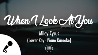 When I Look At You - Miley Cyrus (Lower Key - Piano Karaoke)