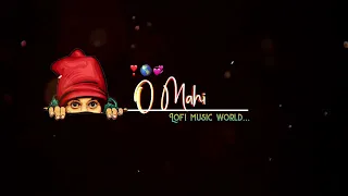 O Maahi (Slowed + Reverb) | Pritam, Arijit Singh | Dunki | Lofi music world
