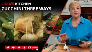 Zucchini Three Ways!