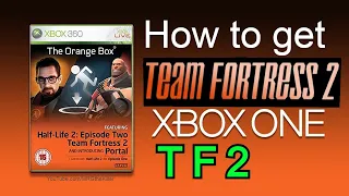How to get TF2 on Xbox One & Series X ● Team Fortress 2 (Read Description, Still Works 2023)