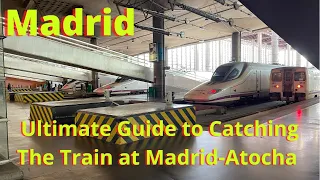 Madrid Atocha Train Station-How to Catch the Train
