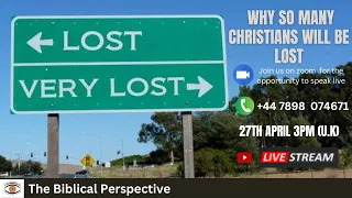 Why So Many Christians Will Be Lost?- The Biblical Perspective