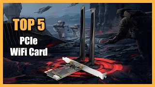 Top 5 Best PCIe WiFi Card 2023 - WiFi 6, Dual Band & More!