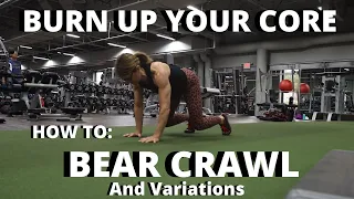 Burn Up Your Core:  The Bear Crawl