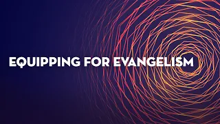 Keir Tayler |  Equipping For Evangelism | Why we need the Good news