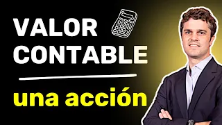 🔢 Cómo CALCULAR el VALOR CONTABLE de una ACCIÓN de una Empresa