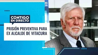 PRISIÓN PREVENTIVA para ex alcalde de Vitacura por delitos de corrupción - Contigo en Directo