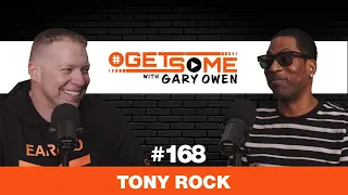 Tony Rock |  #GetSome Ep. 168 with Gary Owen