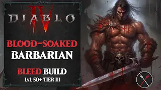 Diablo 4 Barbarian Build - Bleed Barbarian Endgame Build (Level 50+)