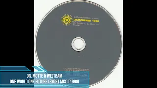 Dr. Motte & WestBam ‎– One World One Future (Short Mix) [1998]