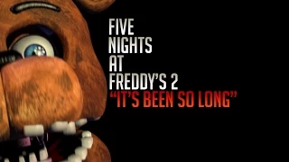 Five Nights at Freddy's 2 Music Video "It's Been So Long" By The Living Tombstone (FNAF2) [HD]