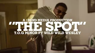 T.O.G Minor ft HotBoy Wes - The Spot (@IfItAint1Mind)