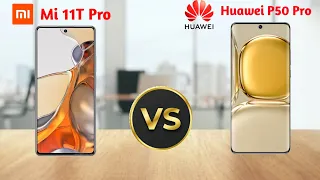 Xiaomi 11T Pro vs Huawei P50 Pro | Which one is better ?|