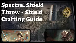 SPECTRAL SHIELD THROW - Shield Crafting Guide (2 Variants)