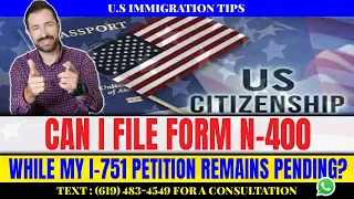 Can I File For Citizenship Form N-400 While My I-751 Petition Remains Pending?
