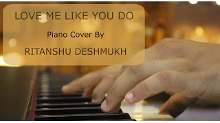 Ellie Goulding | Love Me Like You Do Piano Cover By RITANSHU DESHMUKH