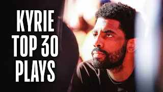 Kyrie's TOP 30 Career Plays 🏀👏