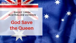 God Save the Queen - Short Australian Version from 1960s