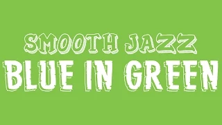 Blue In Green Play-Along (Smooth Jazz)