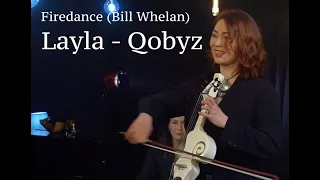 Firedance (Bill Whelan). Layla - Qobyz. Live