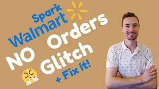 Walmart Spark No Orders Glitch & Solutions To The Problem