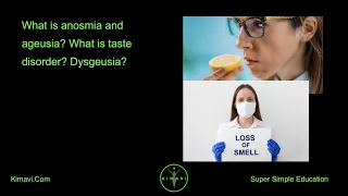 What is anosmia and ageusia? What is taste disorder? Dysgeusia?