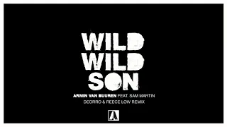 Armin van Buuren feat. Sam Martin - Wild Wild Son (Deorro & Reece Low Remix)