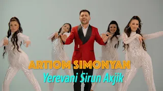 Artyom Simonyan - Yerevani sirun axjik