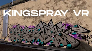 KINGSPRAY VR: Virtual Graffiti Ep. 1