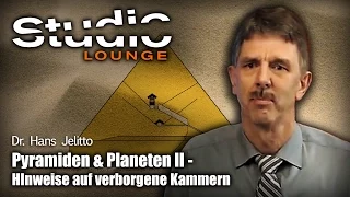 Pyramiden & Planeten II - Hinweise auf verborgene Kammern - Dr. Hans Jelitto (StudioLoungeTV)