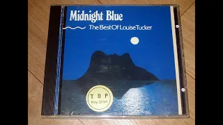 Midnight Blue  - The best of Louise Tucker (full album)