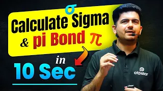 Super Trick To Calculate sigma and Pi Bond | Organic Chemistry Class 11 | JEE / NEET | ATP STAR KOTA