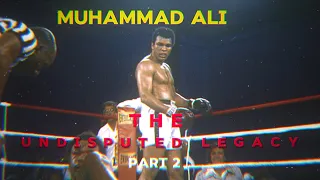 Muhammad Ali: The Undisputed Legacy (final part)