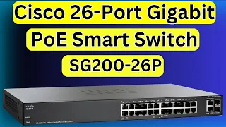 Cisco 26-Port Gigabit PoE Smart Switch | SG200-26P review and configuration