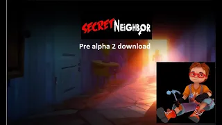 Secret Neighbor Pre alpha 2 (download in Description)