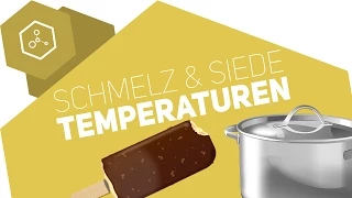 Siedetemperatur und Schmelztemperatur