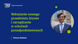 Wdrażanie nowego przedmiotu biznes i zarządzanie w szkołach ponadpodstawowych - dla dyrektorów.