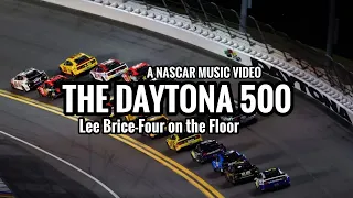The Daytona 500 || Lee Brice || Four on the Floor || A NASCAR Music Video