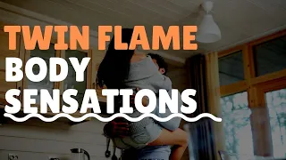 Understanding Twin Flame Body Sensations