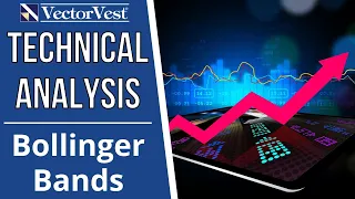 Technical Analysis 101: Bollinger Bands | VectorVest