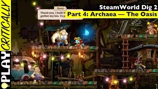 SteamWorld Dig 2 — Part 04: Archaea The Oasis