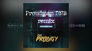 The Prodigy - Time Bomb Zone (Proudman remix)